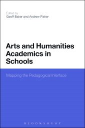 E-book, Arts and Humanities Academics in Schools : Mapping the Pedagogical Interface, Continuum