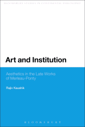 E-book, Art and Institution : Aesthetics in the Late Works of Merleau-Ponty, Continuum