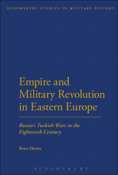 E-book, Empire and Military Revolution in Eastern Europe : Russia's Turkish Wars in the Eighteenth Century, Continuum