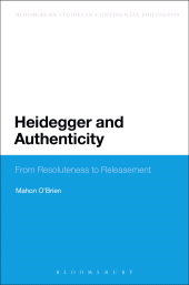 E-book, Heidegger and Authenticity : From Resoluteness to Releasement, Continuum