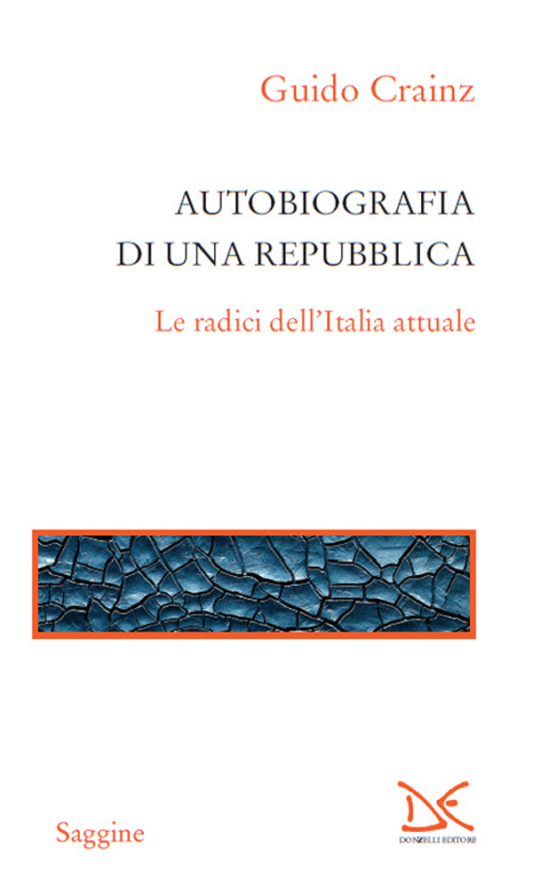 eBook, Autobiografia di una repubblica : le radici dell'Italia attuale, Donzelli