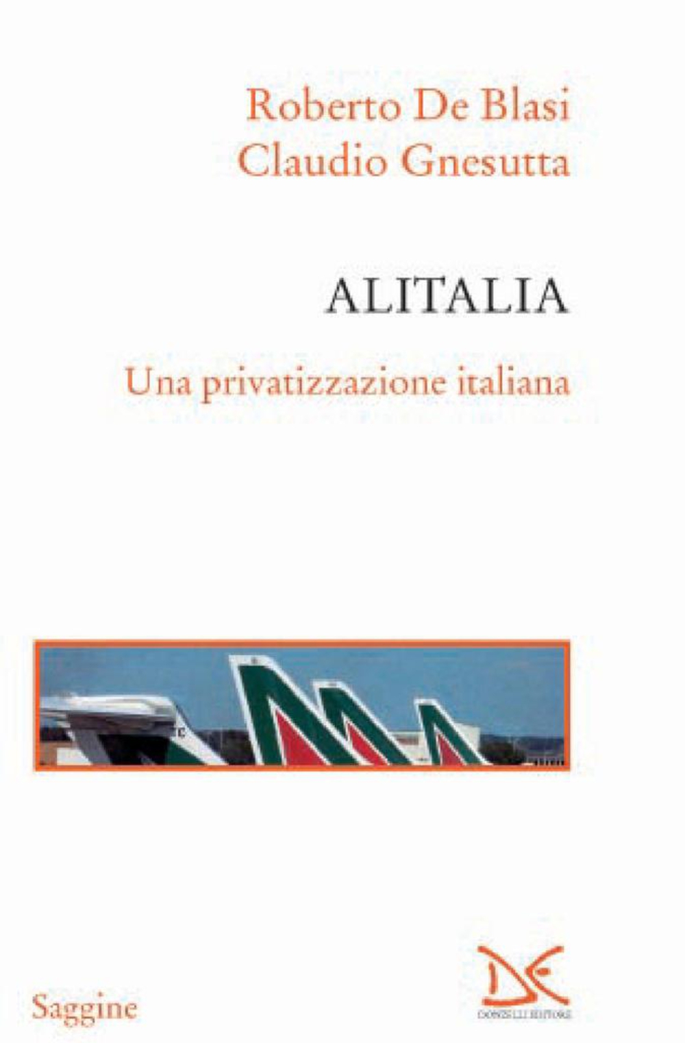 E-book, Alitalia : una privatizzazione italiana, De Blasi, Roberto, Donzelli