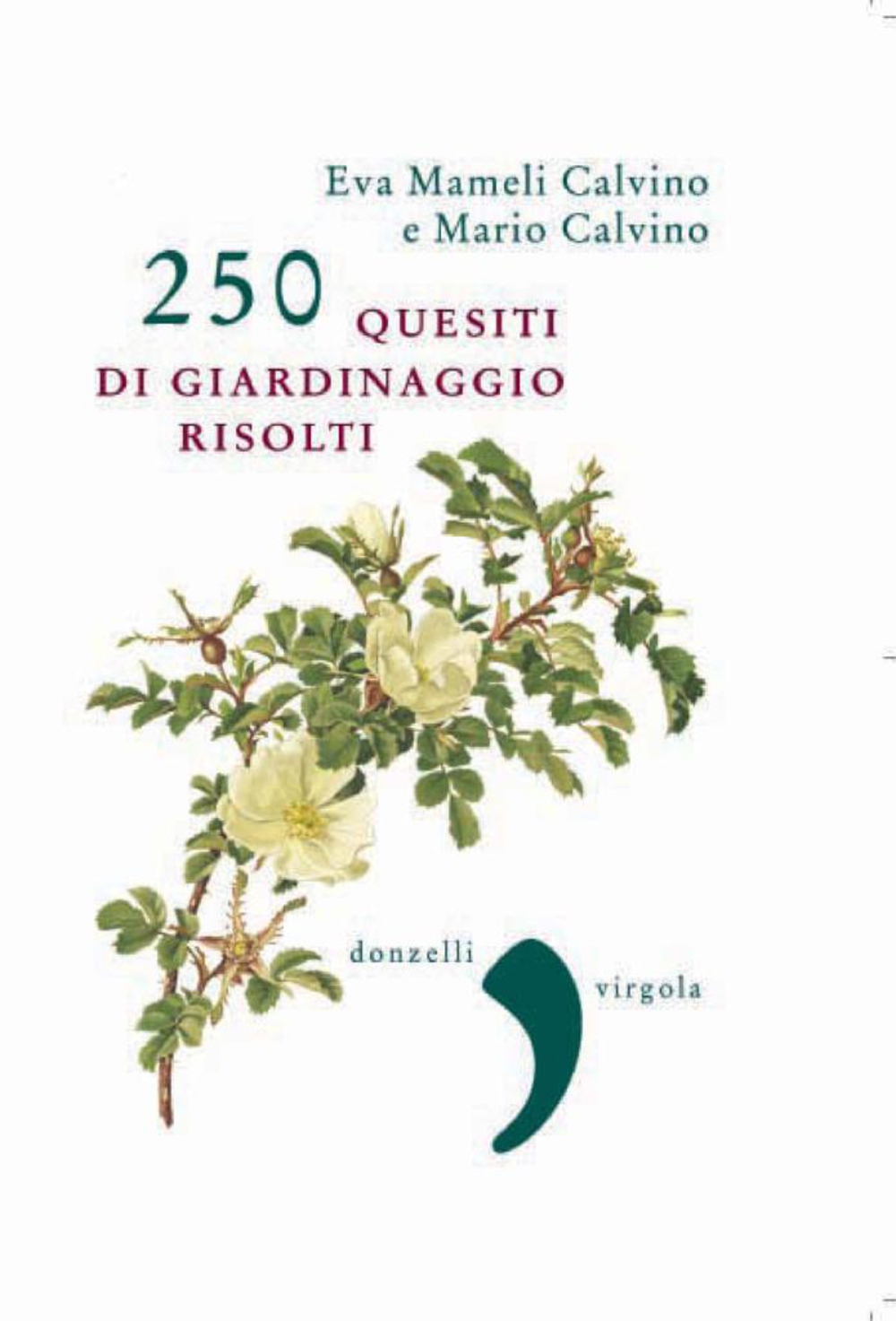 eBook, 250 quesiti di giardinaggio risolti, Calvino, Eva Mameli, Donzelli