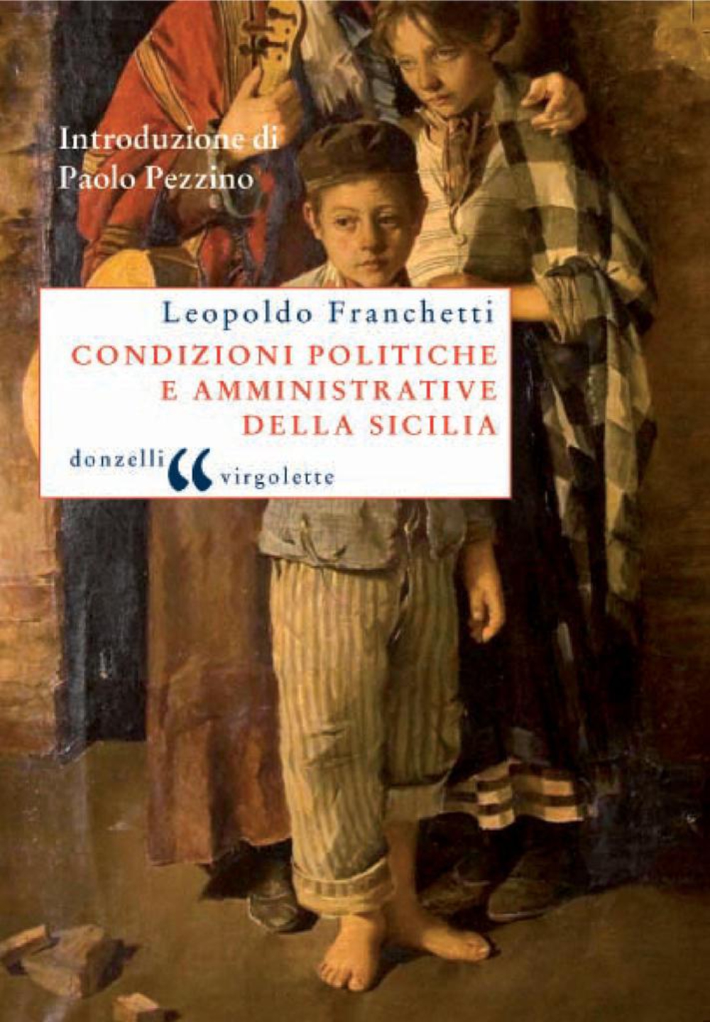 E-book, Condizioni politiche e amministrative della Sicilia, Franchetti, Leopoldo, Donzelli