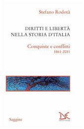 eBook, Diritti e libertà nella storia d'Italia : conquiste e conflitti, 1861-2011, Rodotà, Stefano, Donzelli