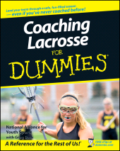 eBook, Coaching Lacrosse For Dummies, For Dummies