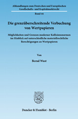 eBook, Die grenzüberschreitende Verbuchung von Wertpapieren. : Möglichkeiten und Grenzen moderner Kollisionsnormen im Hinblick auf unterschiedliche materiellrechtliche Berechtigungen an Wertpapieren., Wust, Bernd, Duncker & Humblot