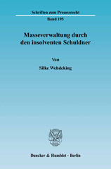 eBook, Masseverwaltung durch den insolventen Schuldner., Wehdeking, Silke, Duncker & Humblot