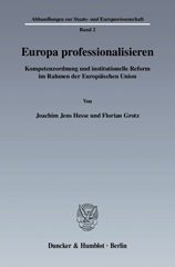 E-book, Europa professionalisieren. : Kompetenzordnung und institutionelle Reform im Rahmen der Europäischen Union., Duncker & Humblot