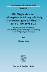 eBook, Die Möglichkeit der Haftungsbeschränkung volljährig Gewordener gem. 1629a i. V. mit 1990, 1991 BGB. : Regelungsbereich des MHbeG und Rechtsfolgen der Haftungsbeschränkung auf das Volljährigkeitsvermögen., Konz, Simone, Duncker & Humblot