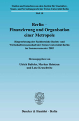 E-book, Berlin - Finanzierung und Organisation einer Metropole. : Ringvorlesung der Fachbereiche Rechts- und Wirtschaftswissenschaft der Freien Universität Berlin im Sommersemester 2005., Duncker & Humblot