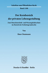 eBook, Der Kernbereich der privaten Lebensgestaltung. : Zum Menschenwürde- und Wesensgehaltsschutz im Bereich der Freiheitsgrundrechte., Dammann, Ilmer, Duncker & Humblot