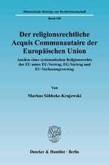 E-book, Der religionsrechtliche Acquis Communautaire der Europäischen Union. : Ansätze eines systematischen Religionsrechts der EU unter EU-Vertrag, EG-Vertrag und EU-Verfassungsvertrag., Duncker & Humblot