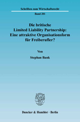 eBook, Die britische Limited Liability Partnership : Eine attraktive Organisationsform für Freiberufler? : Eine rechtsvergleichende Untersuchung des britischen und deutschen Rechts unter besonderer Berücksichtigung der europäischen Niederlassungsfreiheit., Bank, Stephan, Duncker & Humblot