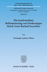 E-book, Die insolvenzfeste Refinanzierung von Forderungen durch Asset-Backed Securities. : Eine Untersuchung der Grundlagen der True Sale-Verbriefung., Duncker & Humblot