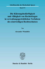 E-book, Die Klärungsbedürftigkeit und -fähigkeit von Rechtsfragen in verwaltungsgerichtlichen Verfahren des einstweiligen Rechtsschutzes., Windoffer, Alexander, Duncker & Humblot