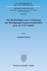 E-book, Die Rechtsfolgen einer Verletzung der Beteiligungstransparenzpflichten gem. 21 ff. WpHG., Heusel, Matthias, Duncker & Humblot