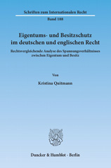 E-book, Eigentums- und Besitzschutz im deutschen und englischen Recht. : Rechtsvergleichende Analyse des Spannungsverhältnisses zwischen Eigentum und Besitz., Quitmann, Kristina, Duncker & Humblot