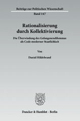 eBook, Rationalisierung durch Kollektivierung. : Die Überwindung des Gefangenendilemmas als Code moderner Staatlichkeit., Duncker & Humblot