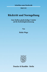 eBook, Rücktritt und Normgeltung. : Zum Einfluss glaubwürdiger Umkehr auf die Rechtsfolgebestimmung., Wege, Heike, Duncker & Humblot