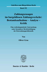 E-book, Zahlungszusagen im bargeldlosen Zahlungsverkehr : Bestandsaufnahme - Analyse - Kritik. : Eine rechtsdogmatische Untersuchung unter besonderer Berücksichtigung der Einwendungsproblematik., Gras, Oliver, Duncker & Humblot