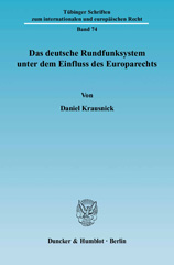 E-book, Das deutsche Rundfunksystem unter dem Einfluss des Europarechts., Krausnick, Daniel, Duncker & Humblot