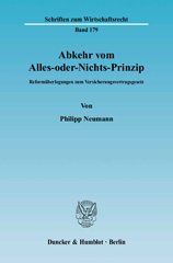E-book, Abkehr vom Alles-oder-Nichts-Prinzip. : Reformüberlegungen zum Versicherungsvertragsgesetz., Neumann, Philipp, Duncker & Humblot
