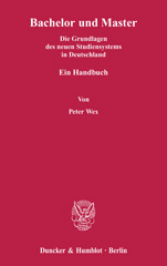 E-book, Bachelor und Master. : Die Grundlagen des neuen Studiensystems in Deutschland. Ein Handbuch., Duncker & Humblot