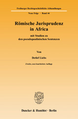E-book, Römische Jurisprudenz in Africa : mit Studien zu den pseudopaulinischen Sentenzen., Liebs, Detlef, Duncker & Humblot
