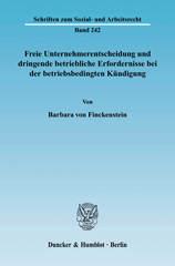 E-book, Freie Unternehmerentscheidung und dringende betriebliche Erfordernisse bei der betriebsbedingten Kündigung., Finckenstein, Barbara von., Duncker & Humblot
