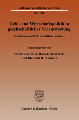 eBook, Geld- und Wirtschaftspolitik in gesellschaftlicher Verantwortung. : Gedächtnisschrift für Karl-Heinz Ketterer., Duncker & Humblot