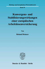E-book, Konvergenz- und Stabilisierungswirkungen einer europäischen Arbeitslosenversicherung., Duncker & Humblot