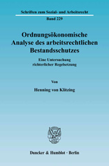 E-book, Ordnungsökonomische Analyse des arbeitsrechtlichen Bestandsschutzes. : Eine Untersuchung richterlicher Regelsetzung., Duncker & Humblot