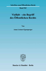 E-book, Vielfalt - ein Begriff des Öffentlichen Rechts., Leisner-Egensperger, Anna, Duncker & Humblot