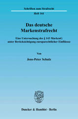 eBook, Das deutsche Markenstrafrecht. : Eine Untersuchung des 143 MarkenG unter Berücksichtigung europarechtlicher Einflüsse., Schulz, Jens-Peter, Duncker & Humblot