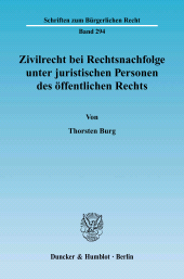 eBook, Zivilrecht bei Rechtsnachfolge unter juristischen Personen des öffentlichen Rechts, Burg, Thorsten, Duncker & Humblot