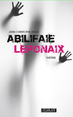 eBook, Abilifaie Leponaix : Théâtre, Dolle, Jean-Christophe, L'Ecarlate