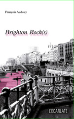 eBook, Brighton Rock(s), Audouy, François, L'Ecarlate