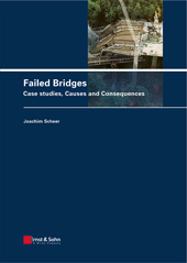 E-book, Failed Bridges : Case Studies, Causes and Consequences, Scheer, Joachim, Ernst & Sohn