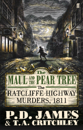 m, The Maul and the Pear Tree : The Ratcliffe Highway Murders 1811, Faber & Faber
