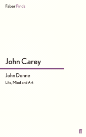 eBook, John Donne : Life, Mind and Art, Faber & Faber