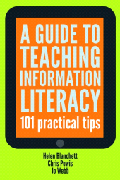 E-book, A Guide to Teaching Information Literacy : 101 Tips, Facet Publishing