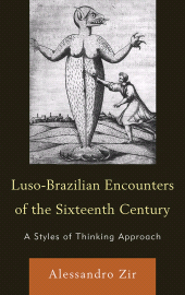 E-book, Luso-Brazilian Encounters of the Sixteenth Century : A Styles of Thinking Approach, Fairleigh Dickinson University Press