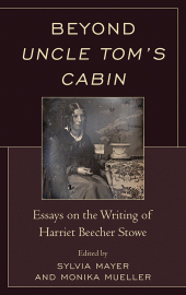 E-book, Beyond Uncle Tom's Cabin : Essays on the Writing of Harriet Beecher Stowe, Fairleigh Dickinson University Press