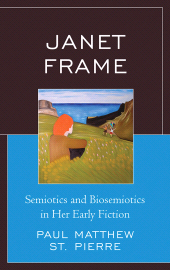 E-book, Janet Frame : Semiotics and Biosemiotics in Her Early Fiction, Fairleigh Dickinson University Press