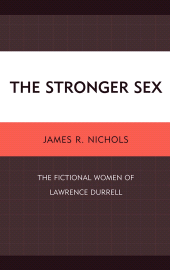 E-book, The Stronger Sex : The Fictional Women of Lawrence Durrell, Fairleigh Dickinson University Press