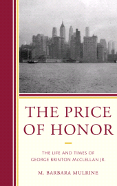 E-book, The Price of Honor : The Life and Times of George Brinton McClellan Jr., Fairleigh Dickinson University Press