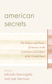 E-book, American Secrets : The Politics and Poetics of Secrecy in the Literature and Culture of the United States, Fairleigh Dickinson University Press