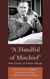 E-book, A Handful of Mischief : New Essays on Evelyn Waugh, Fairleigh Dickinson University Press