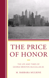 E-book, The Price of Honor : The Life and Times of George Brinton McClellan Jr., Fairleigh Dickinson University Press